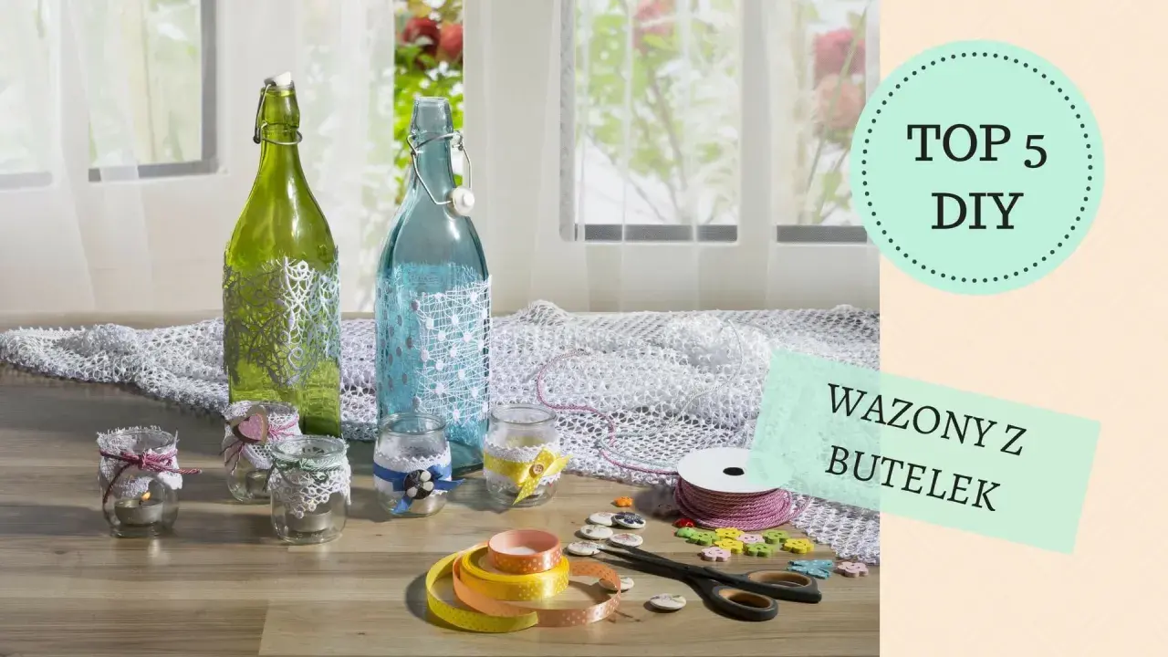 Inspiracje, jak ozdobić butelkę i stworzyć piękne wazony DIY. Wstążki, koronki i guziki czekają na kreatywne pomysły.