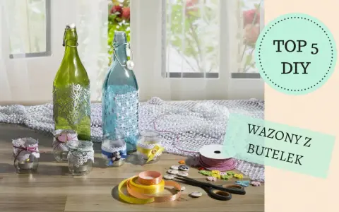 Inspiracje, jak ozdobić butelkę i stworzyć piękne wazony DIY. Wstążki, koronki i guziki czekają na kreatywne pomysły.
